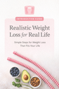 Realistic Weight Loss for Real Life E-Book